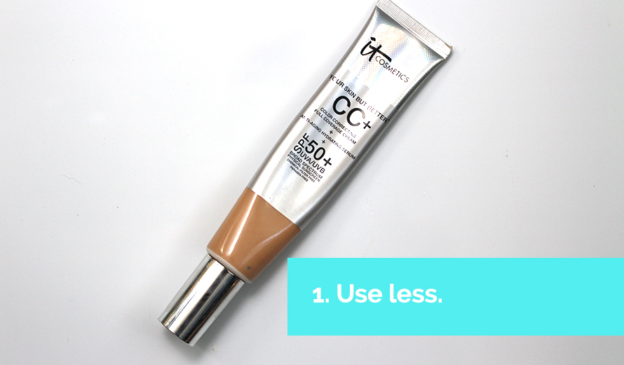 You only need a little bit of this CC Cream! It Cosmetics makes the best CC cream, ever.